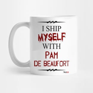 I ship myself with Pam De Beaufort Mug